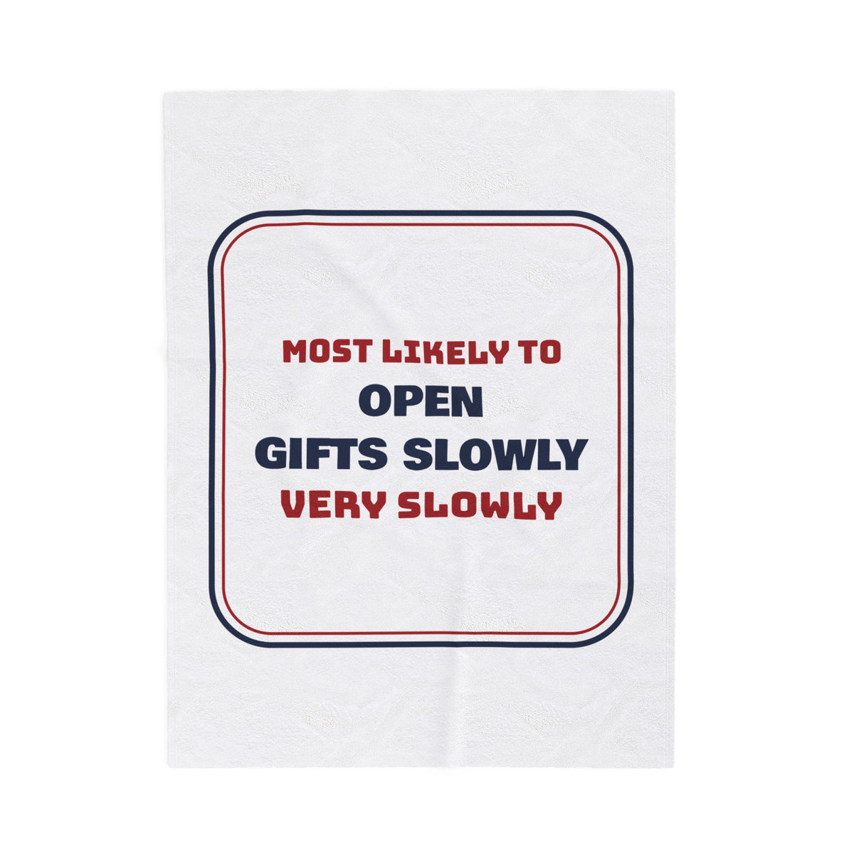 Funny Family Christmas Throw Blanket Most Likely To Open Presents Very