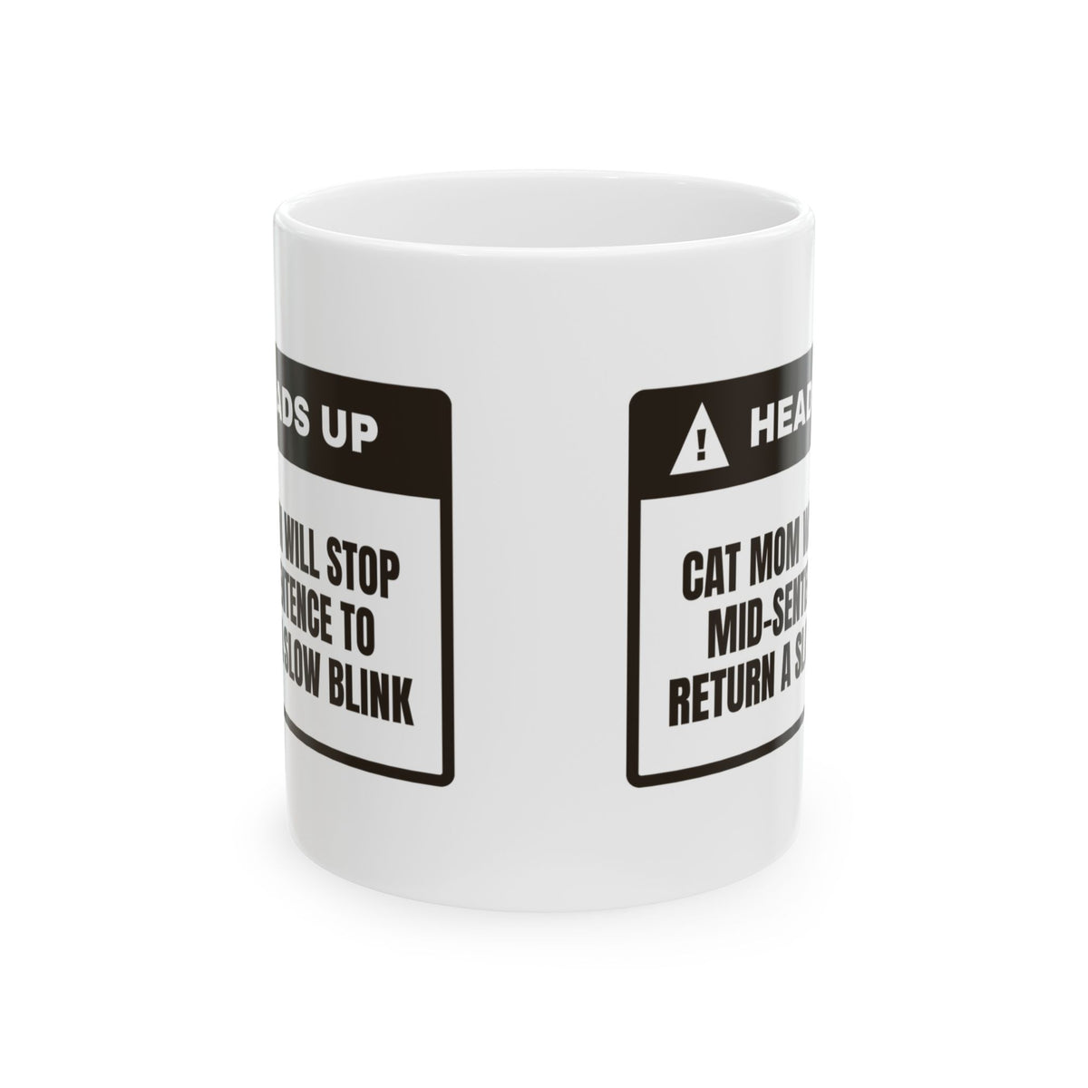 Funny Cat Mom Coffee Mug Mid-Sentence Slow Blink Warning For Cat Moms