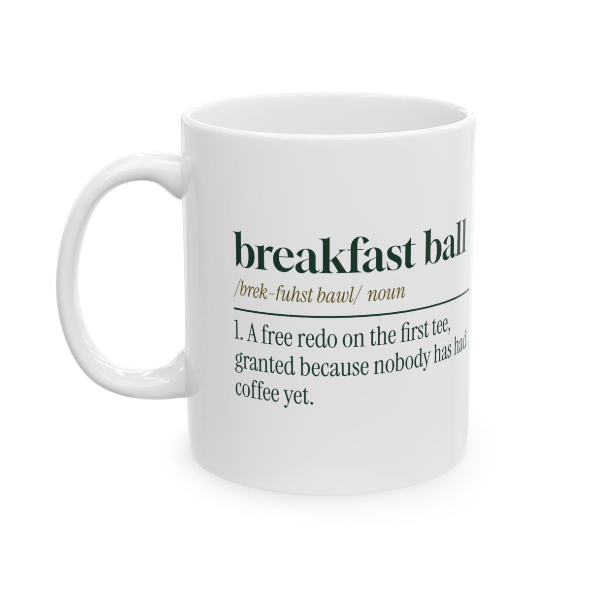 Funny Golf Coffee Mug Breakfast Ball Definition For Golfers