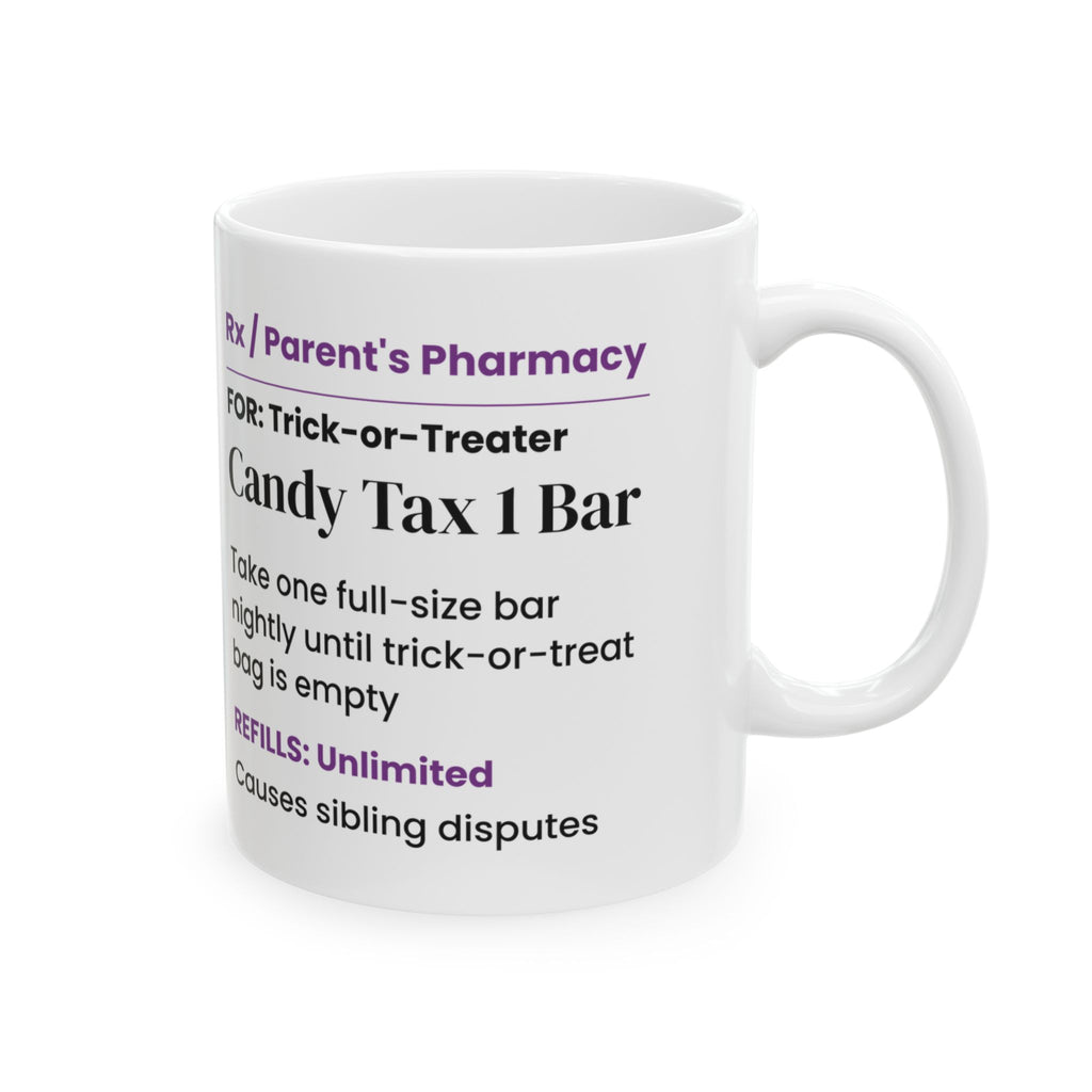 Candy Tax Coffee Mug One Bar Nightly Prescription Funny
