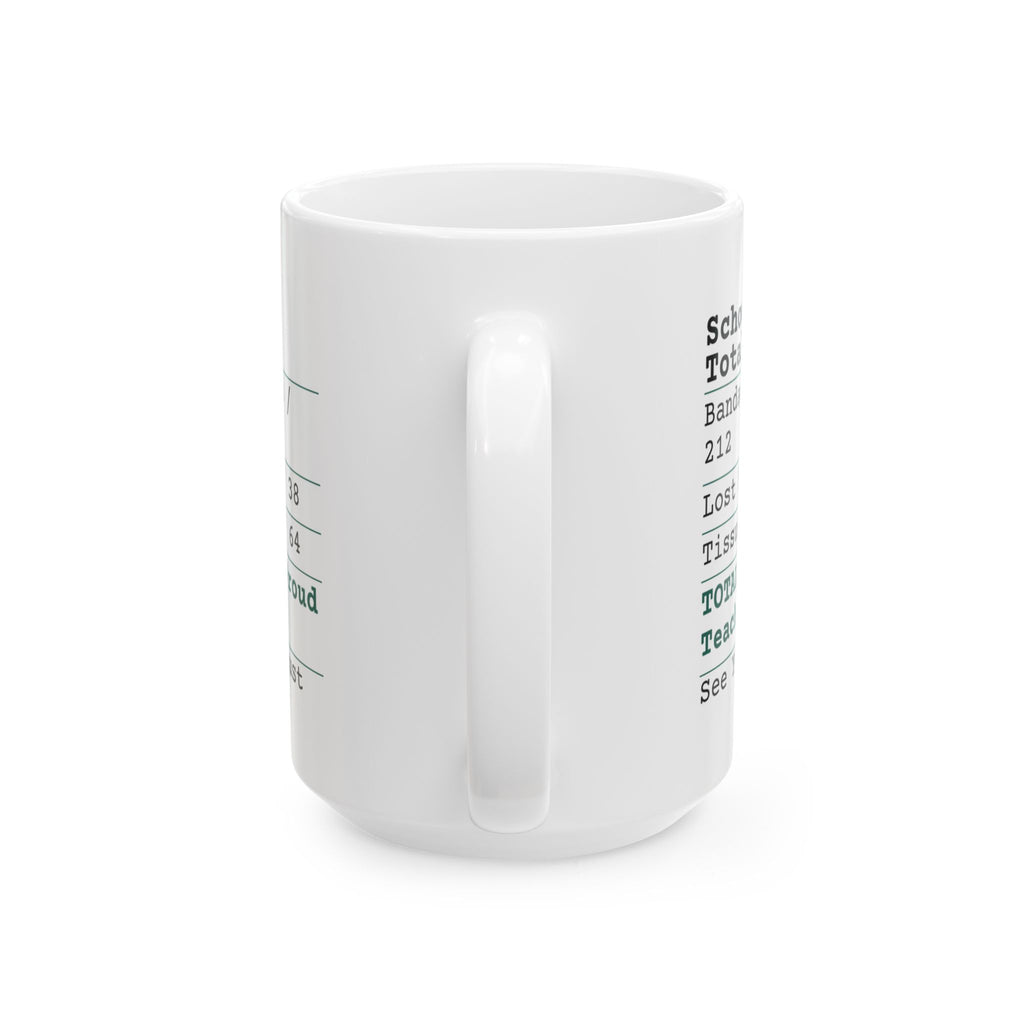 Funny Teacher Coffee Mug School Year Receipt One Proud Teacher