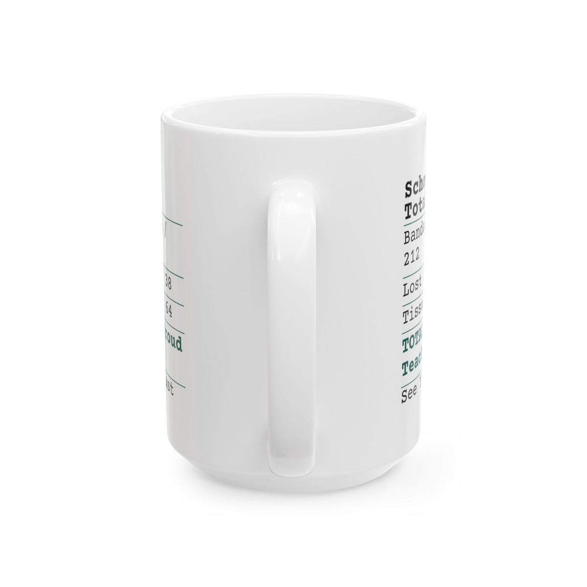 Funny Teacher Coffee Mug School Year Receipt One Proud Teacher