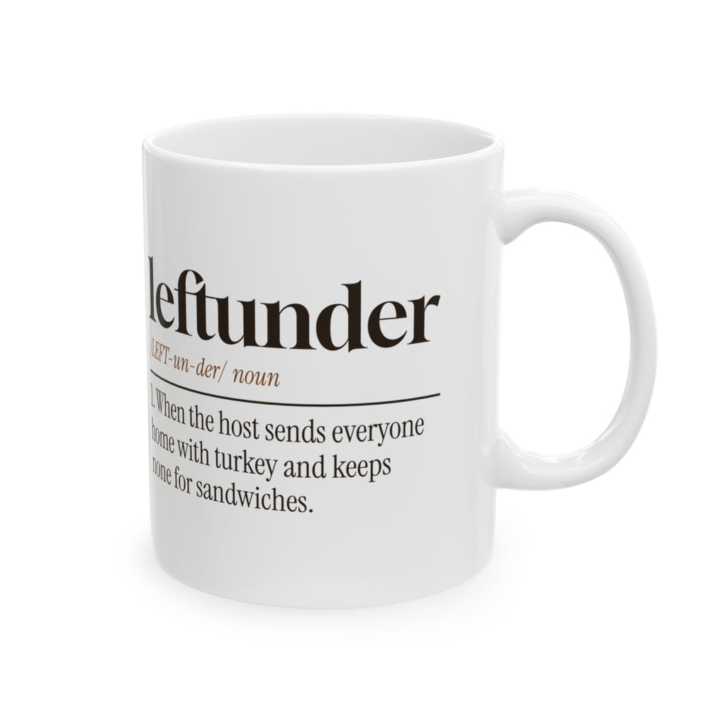 Funny Thanksgiving Coffee Mug Leftunder Definition For Hosts