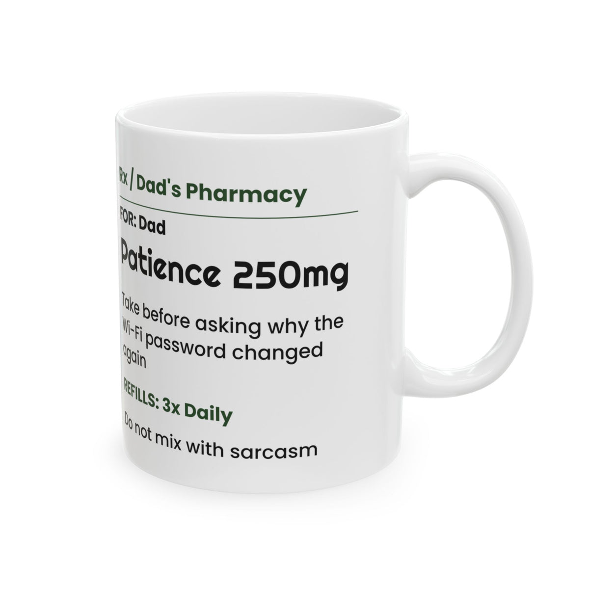 Patience 250mg Coffee Mug Funny Dad