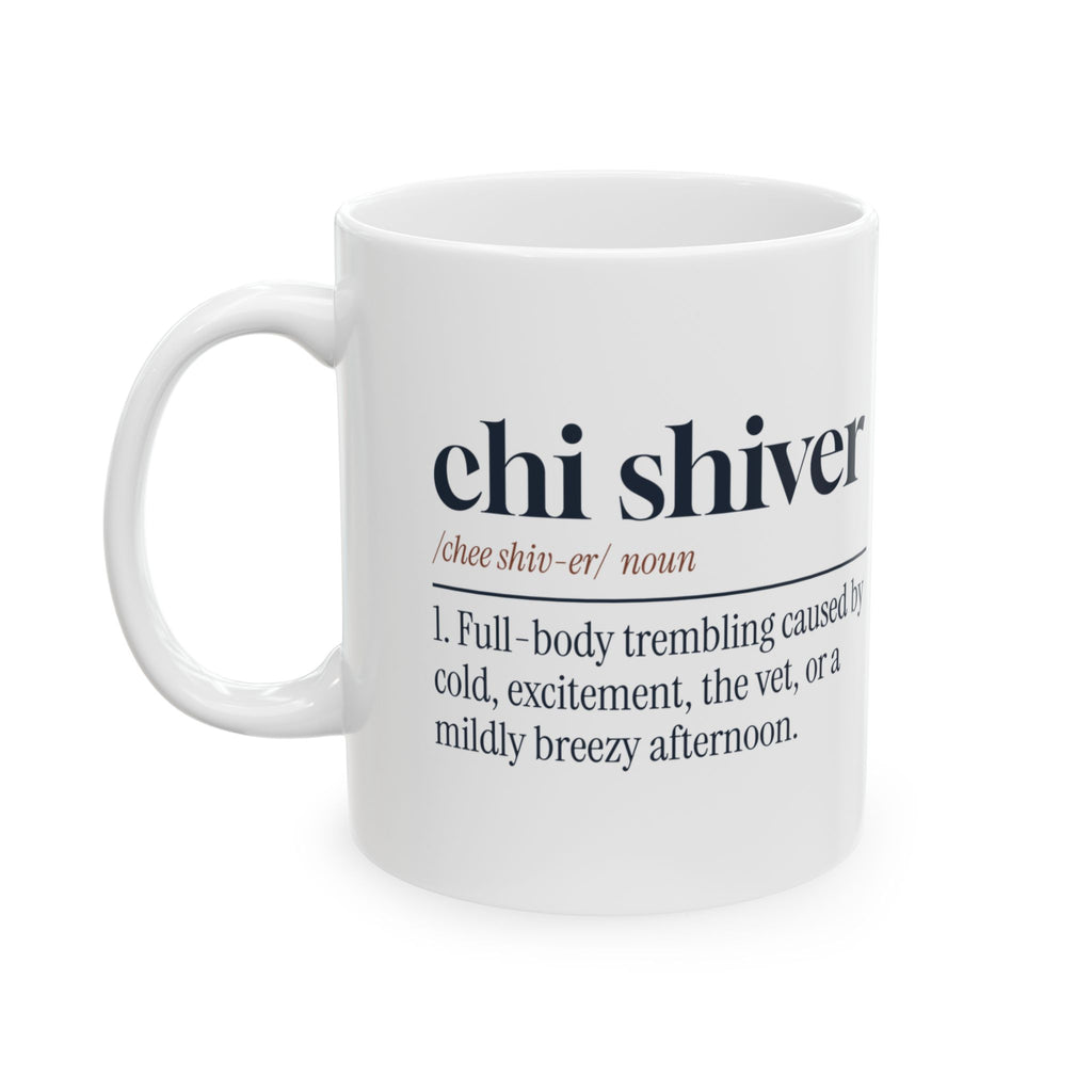 Funny Chihuahua Mug Chi Shiver Dictionary Definition