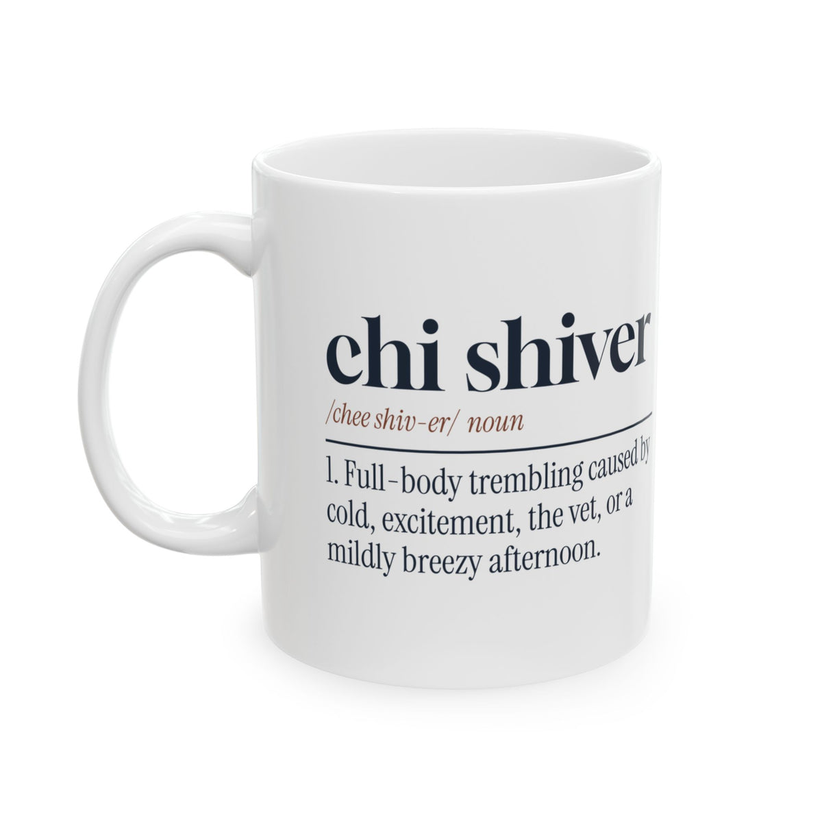 Funny Chihuahua Mug Chi Shiver Dictionary Definition