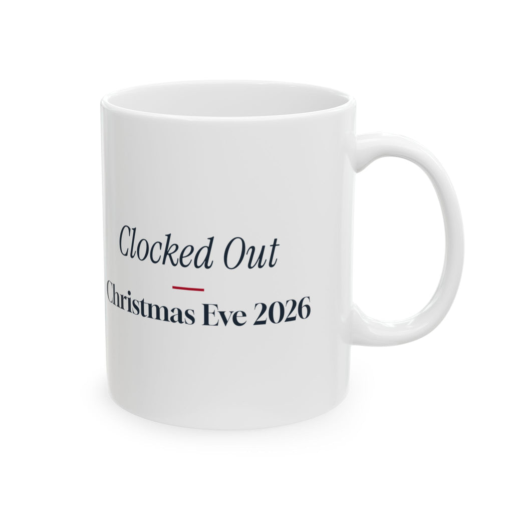 Funny Christmas Retail Coffee Mug Clocked Out Christmas Eve 2026