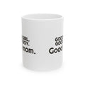 Good Girl Good Boy Good Mom Coffee Mug For Pet Mom