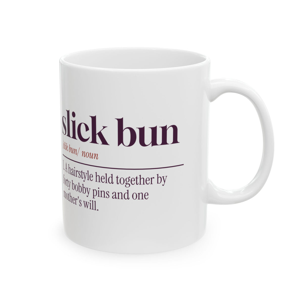 Funny Dance Mom Coffee Mug Slick Bun Dictionary Definition