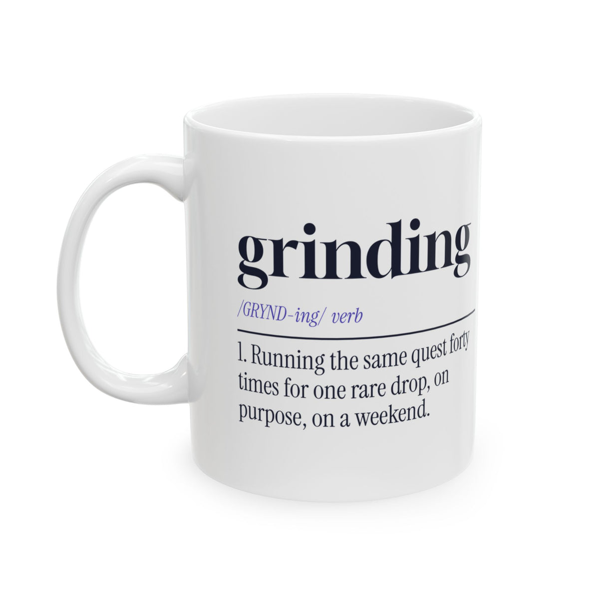 Gamer Coffee Mug Grinding For One Rare Drop Dictionary Definition