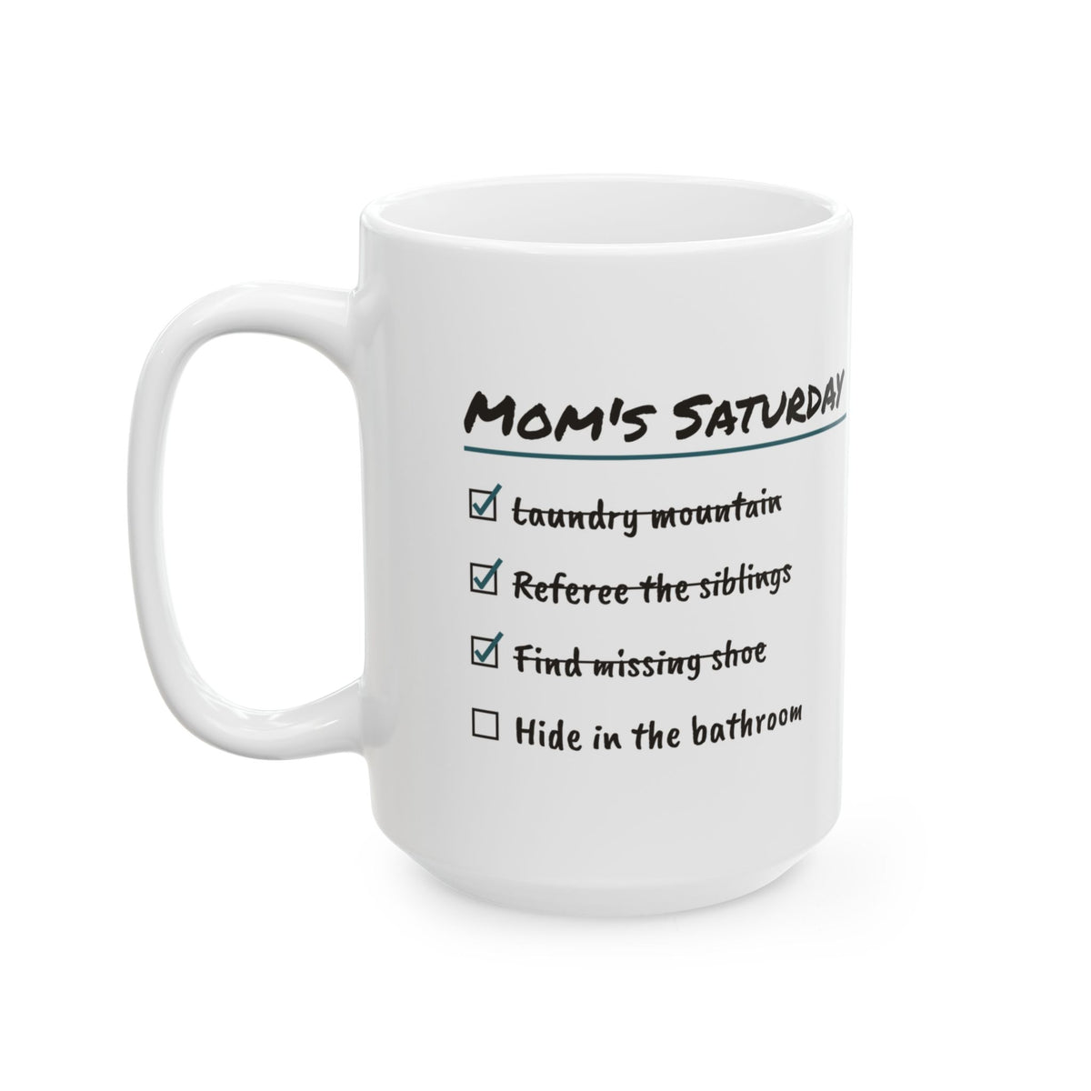 Funny Mom Checklist Coffee Mug Hide In Bathroom For Mom