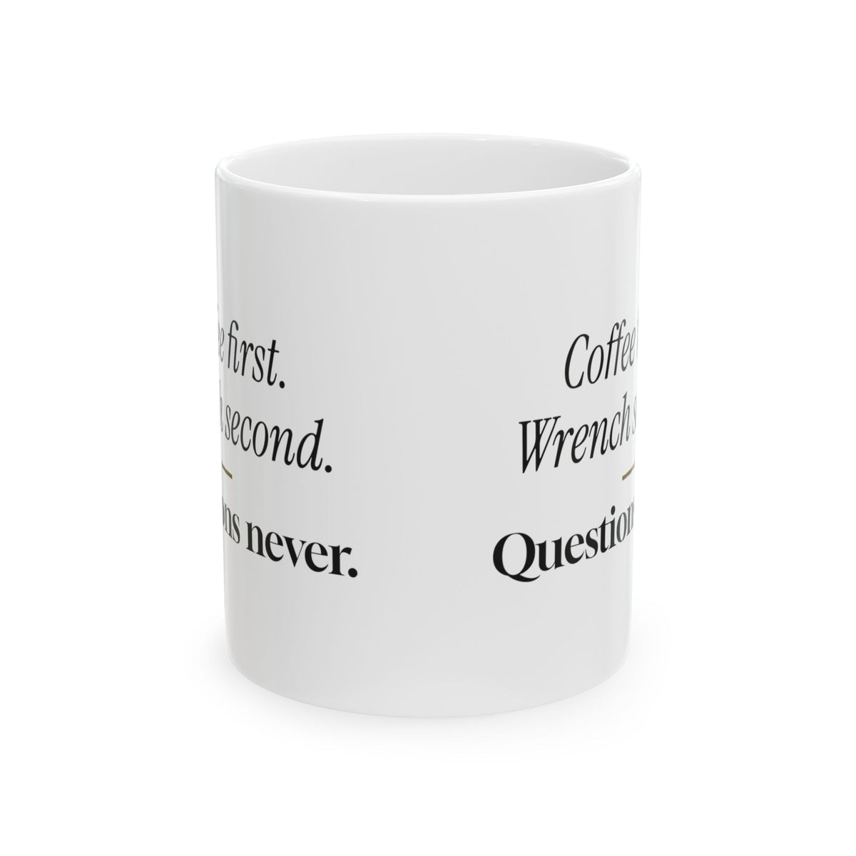 Mechanic Coffee Mug Coffee First Wrench Second