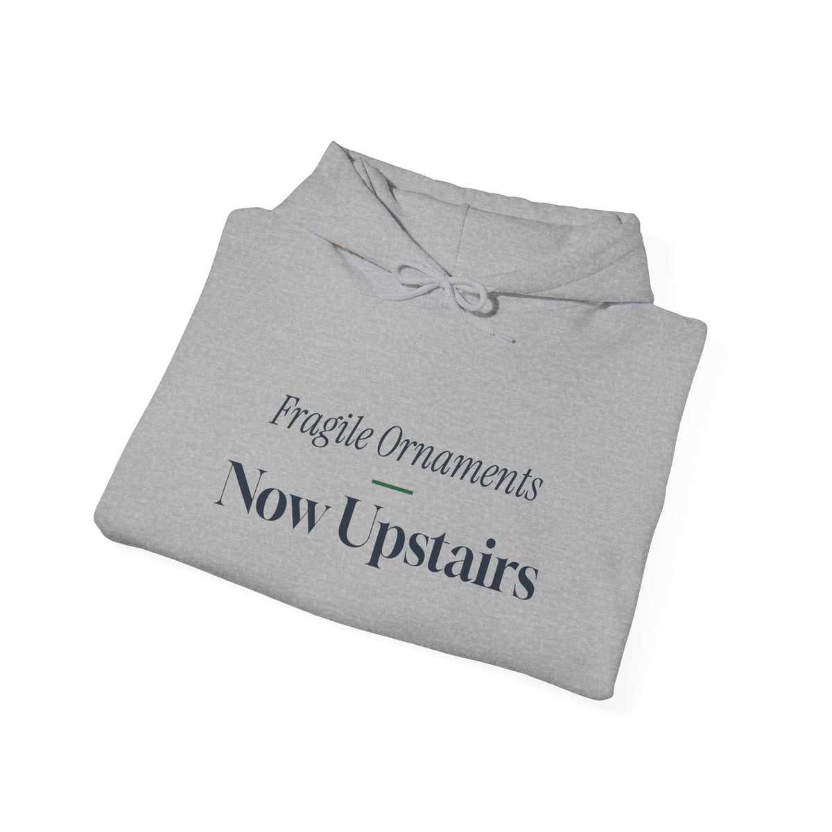 Funny Christmas Cat Hoodie Fragile Ornaments Now Upstairs