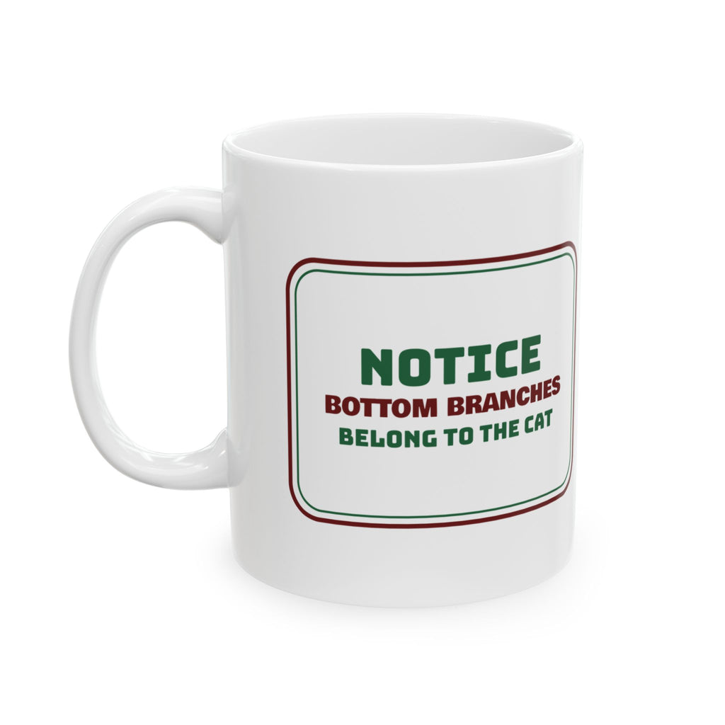 Funny Christmas Cat Coffee Mug Bottom Branches Belong To The Cat