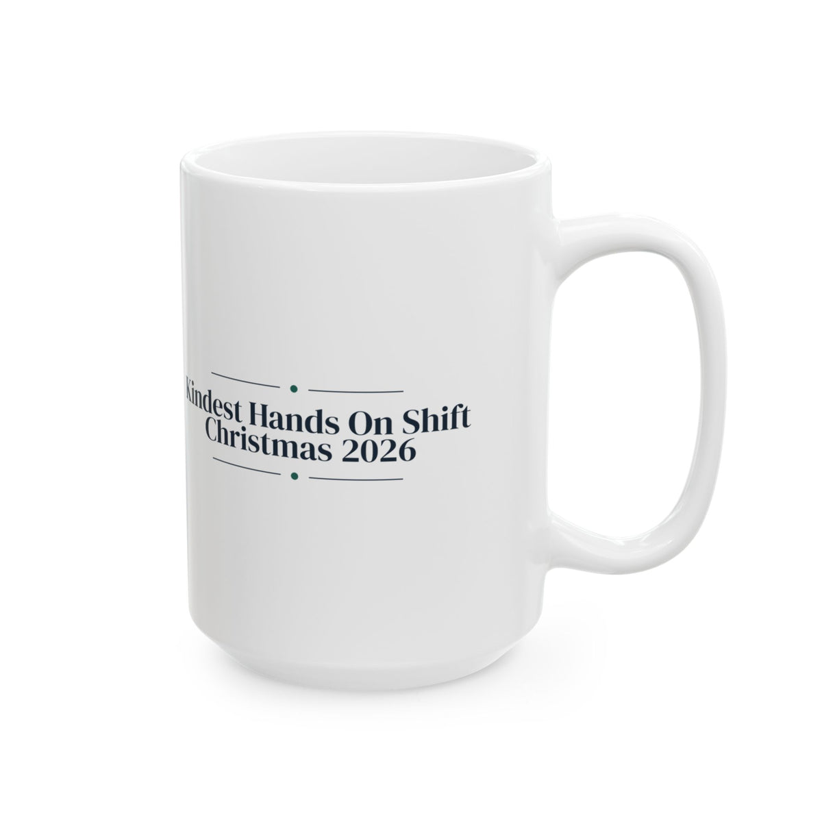 Christmas Nurse Coffee Mug Kindest Hands On Shift 2026 For Nurses
