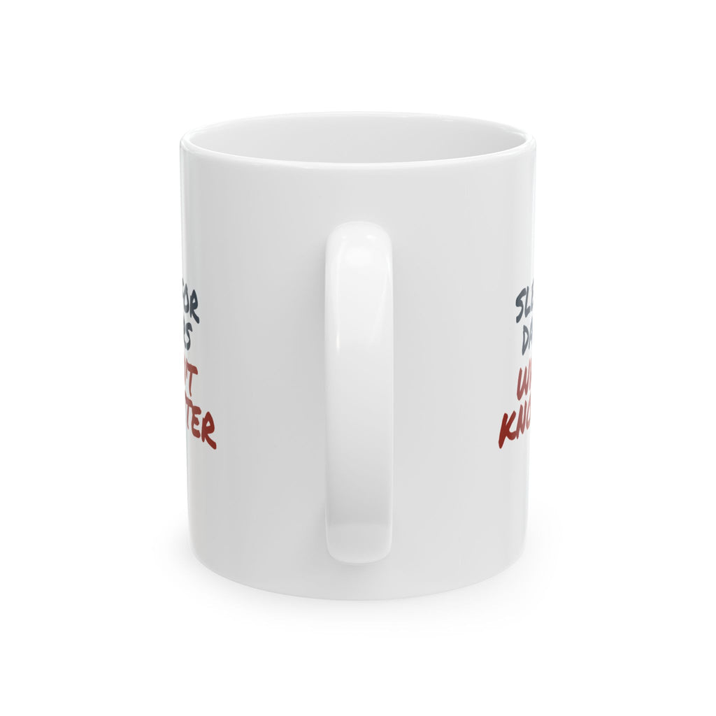 Funny Daughter Coffee Mug Sleep Is For Daughters