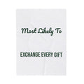Funny Christmas Family Throw Blanket Most Likely To Exchange Every