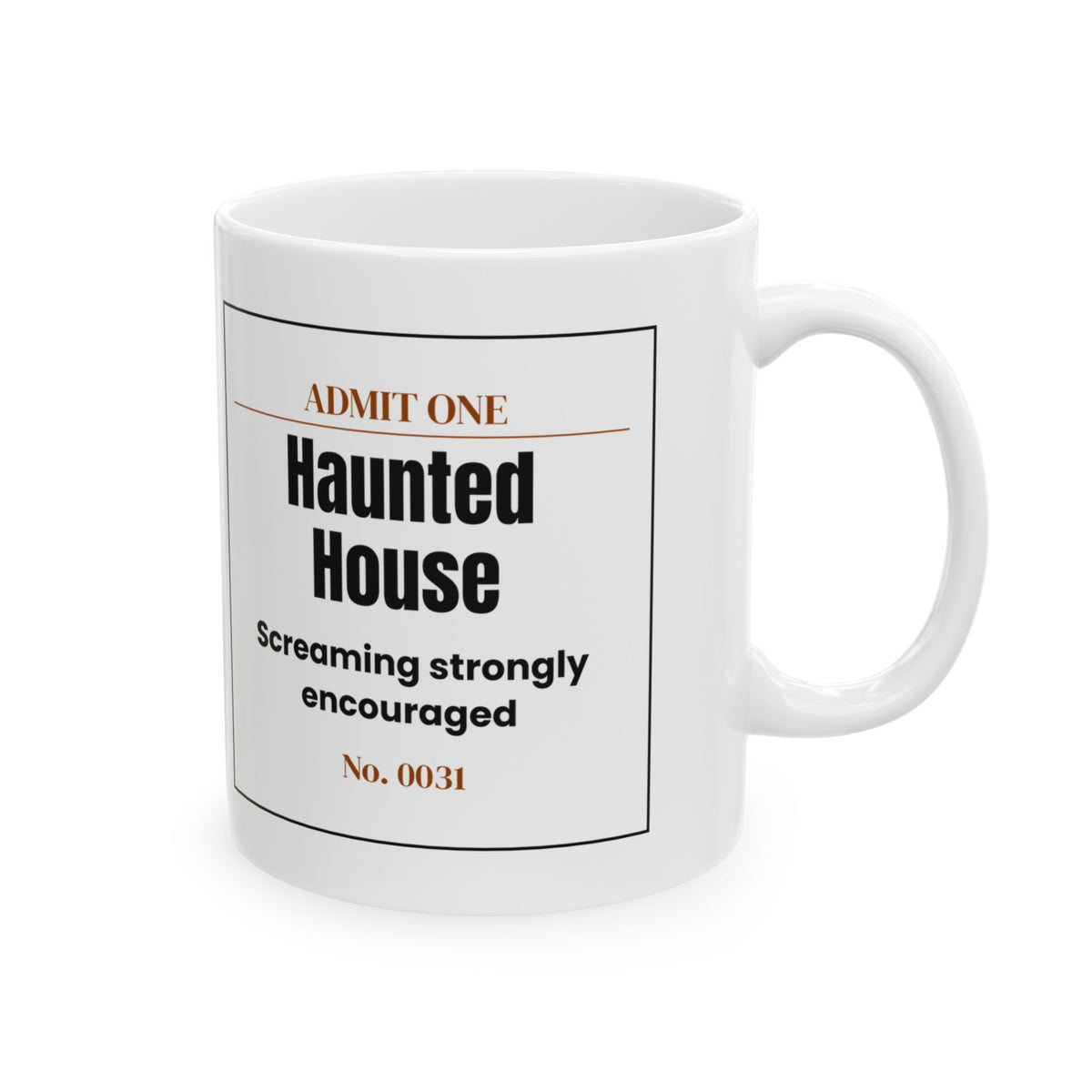 Funny Halloween Coffee Mug Haunted House Admit One Ticket For Fans