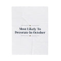 Funny Christmas Family Throw Blanket Most Likely To Decorate In October