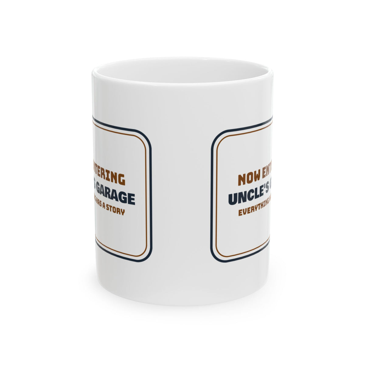 Uncle Coffee Mug Uncle's Garage Everything Has A Story Sign