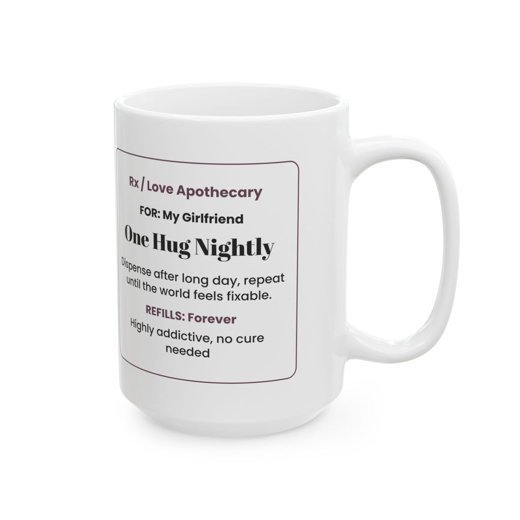 Funny Girlfriend Coffee Mug One Hug Nightly For Girlfriend