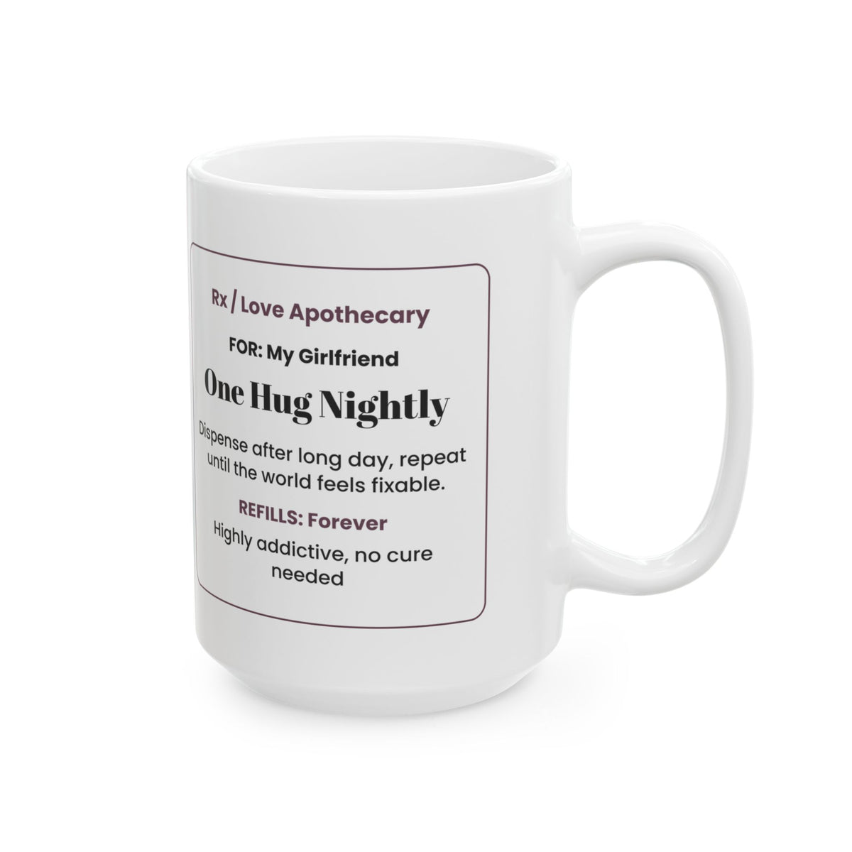 Funny Girlfriend Coffee Mug One Hug Nightly For Girlfriend