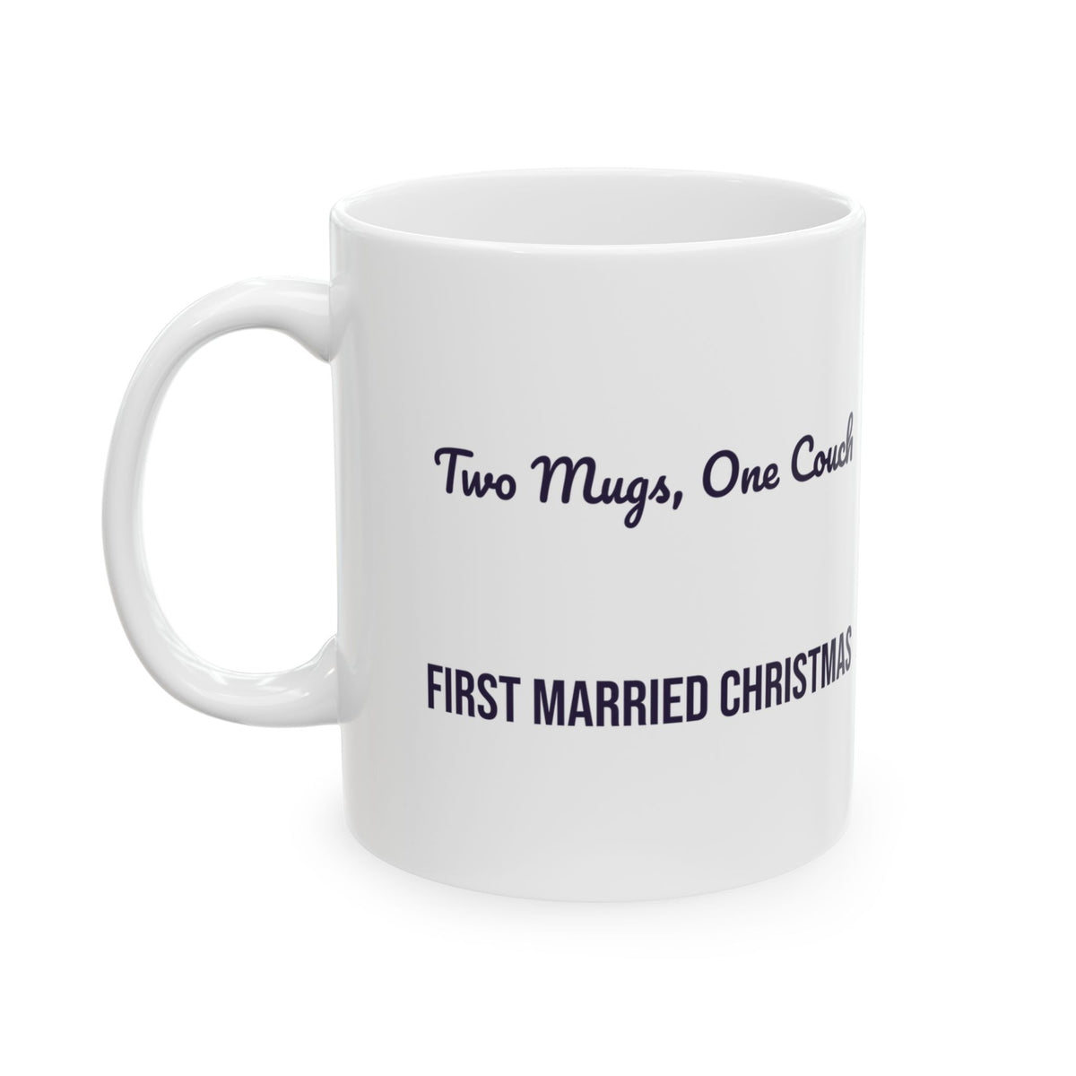 Newlywed Coffee Mug Two Mugs One Couch First Married Christmas