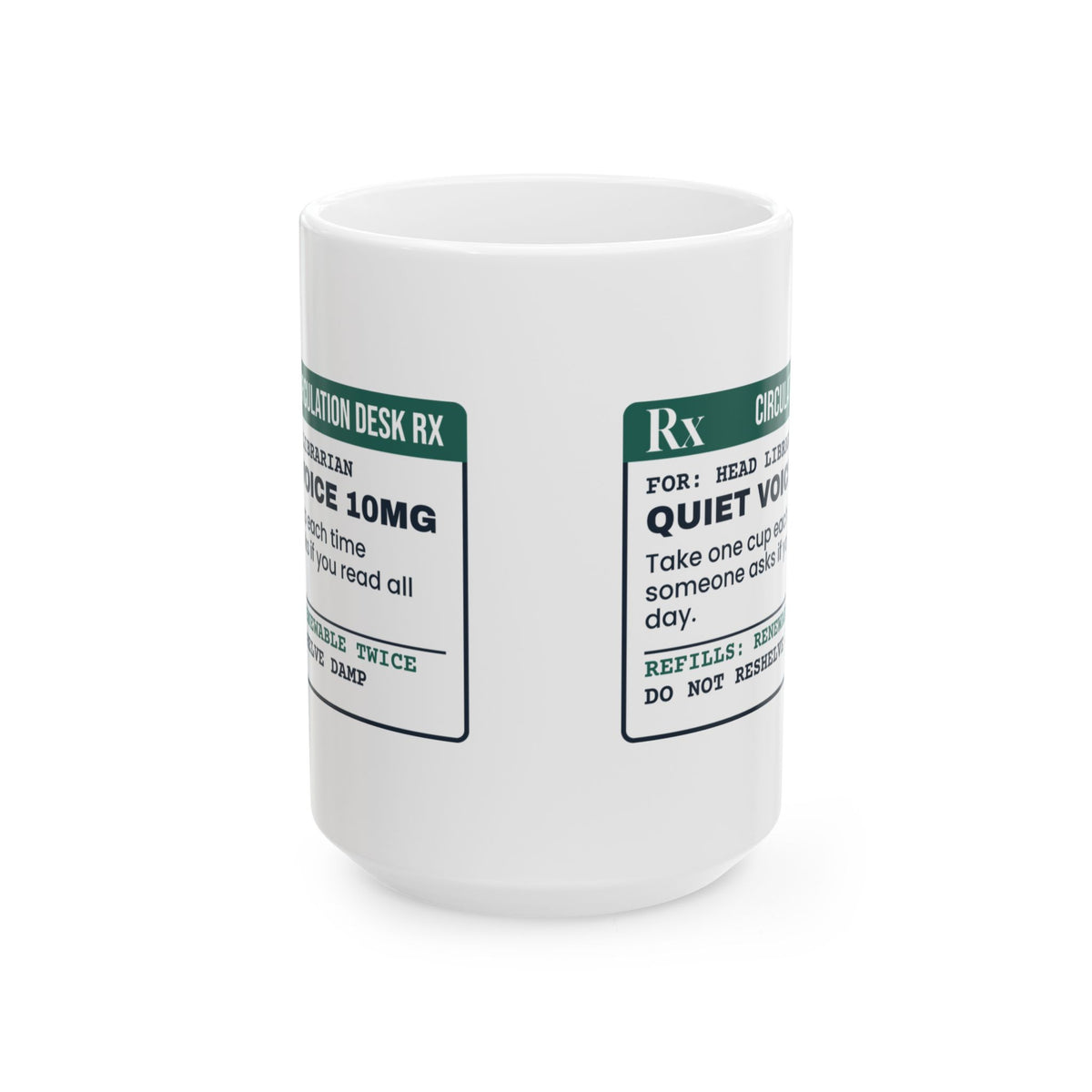 Funny Librarian Coffee Mug Quiet Voice 10mg Prescription Label