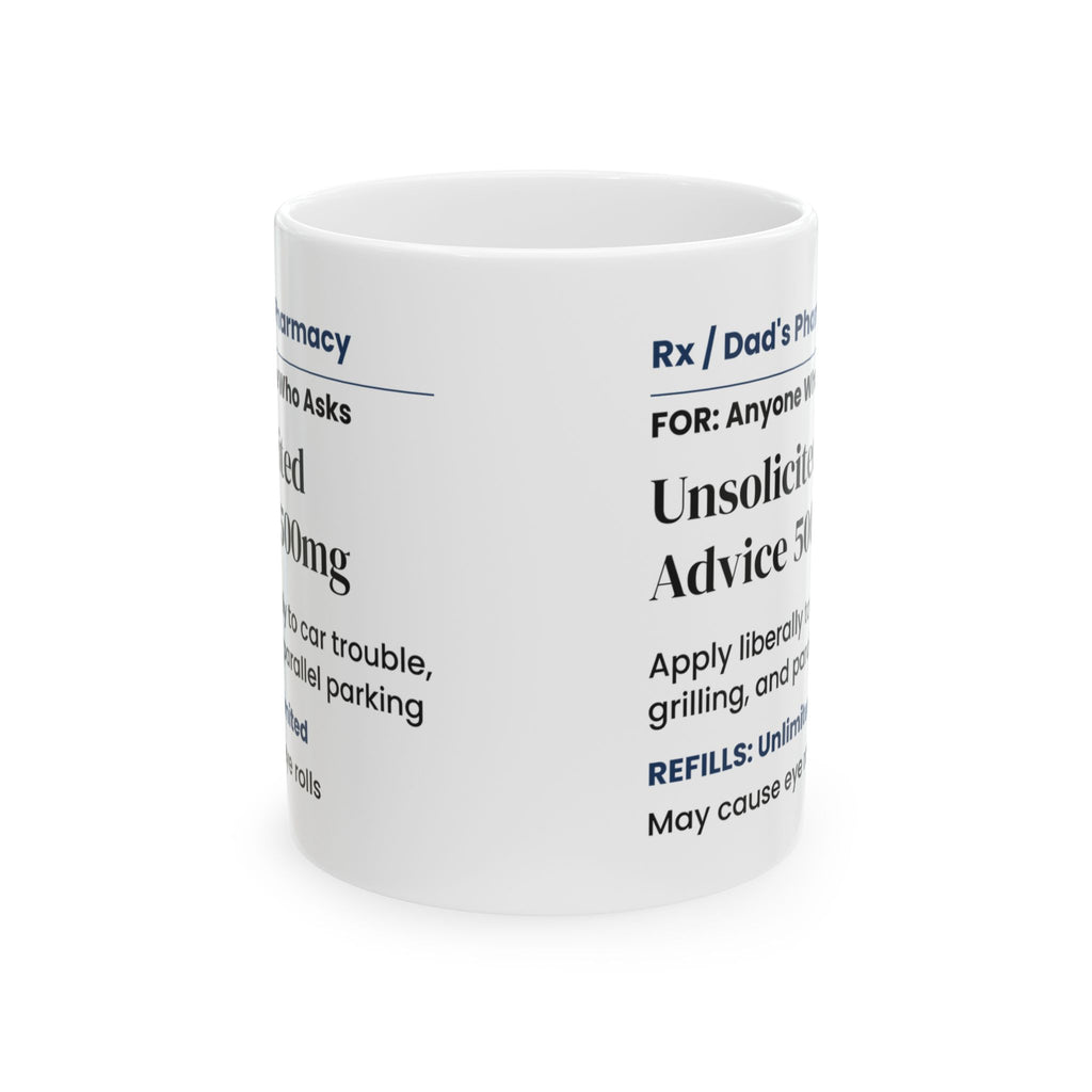 Unsolicited Advice Apply As Needed Coffee Mug For Dad