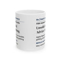 Unsolicited Advice Apply As Needed Coffee Mug For Dad