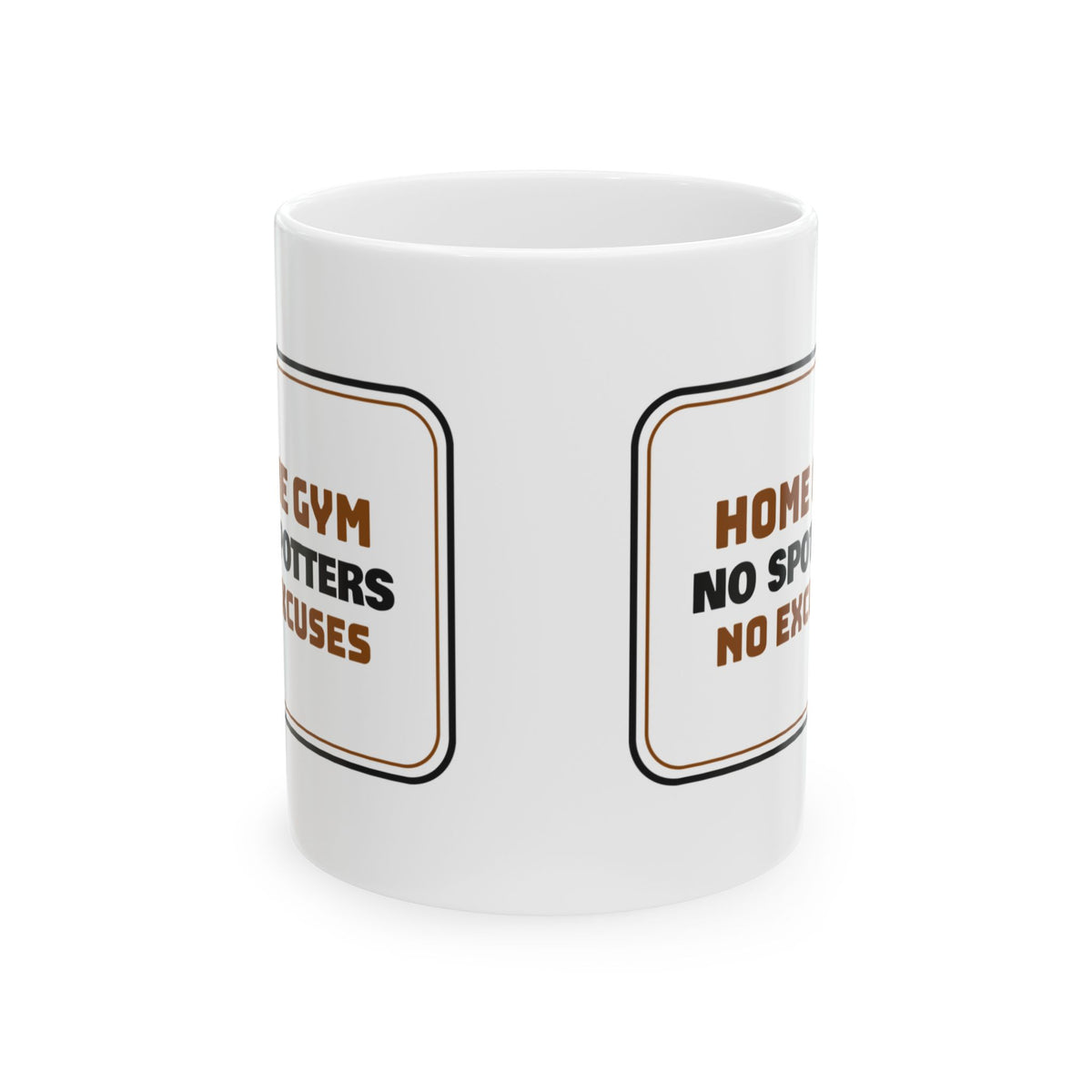 Home Gym Coffee Mug No Spotters No Excuses