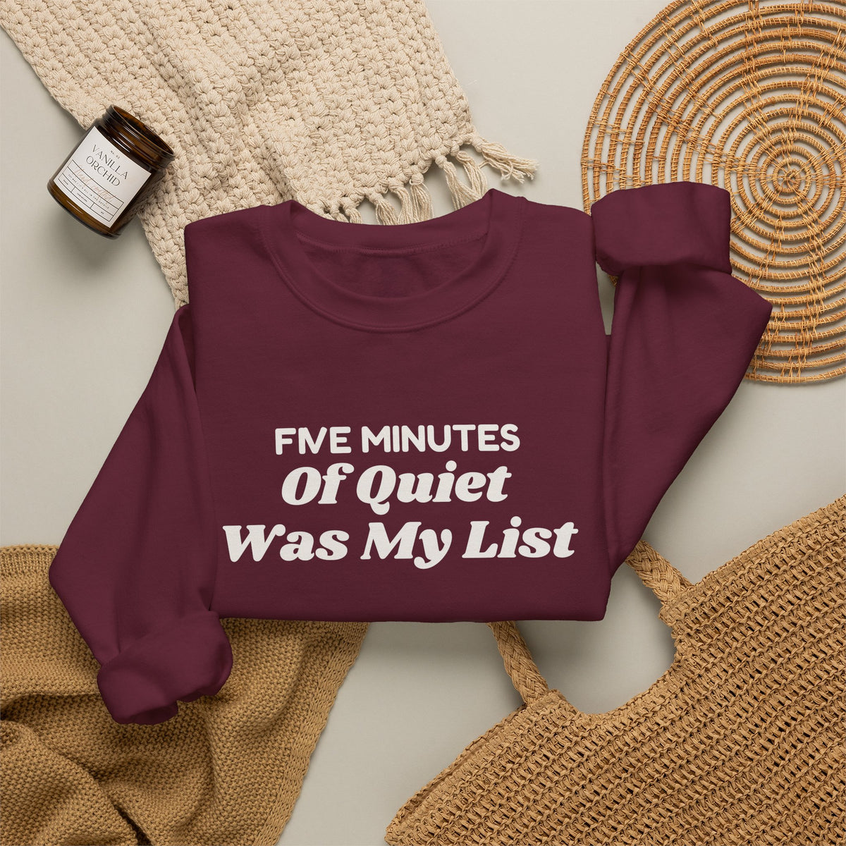 Funny Christmas Mom Sweatshirt Five Minutes Of Quiet Was My List