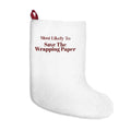 Funny Christmas Family Christmas Stocking Most Likely To Save The Wrapping