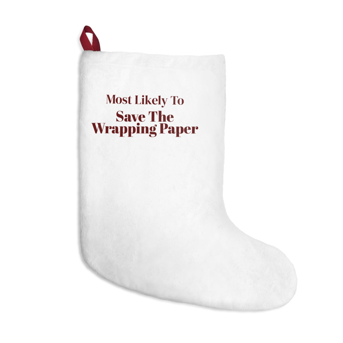 Funny Christmas Family Christmas Stocking Most Likely To Save The Wrapping