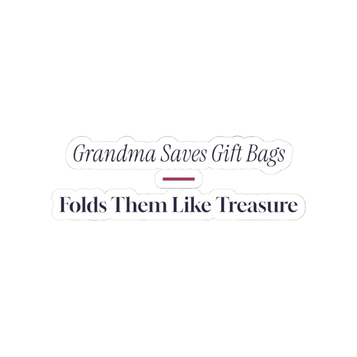 Funny Christmas Grandma Sticker Grandma Saves The Gift Bags