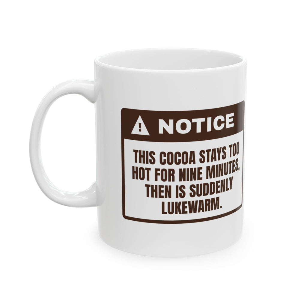 Funny Hot Cocoa Coffee Mug Too Hot Suddenly Lukewarm Warning Label