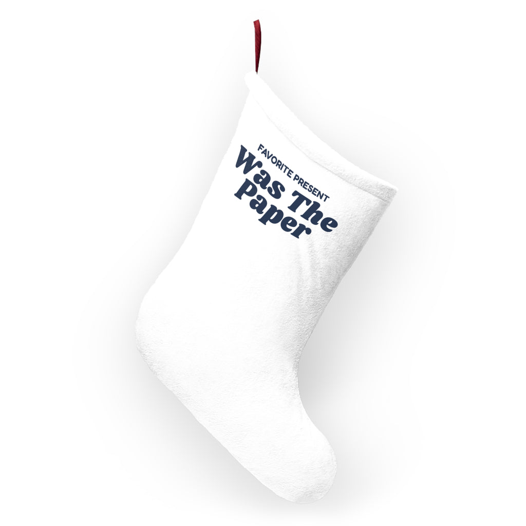 Funny Baby's First Christmas Stocking Favorite Present Was The