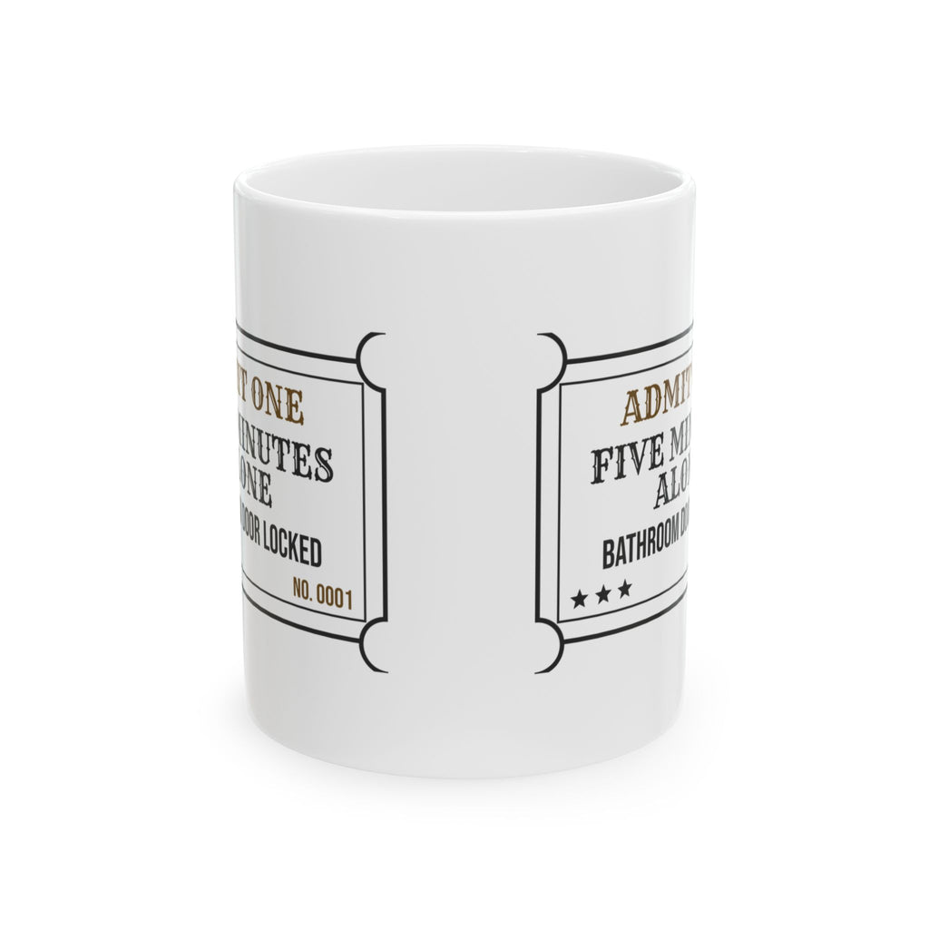 Funny Mom Ticket Coffee Mug Five Minutes Alone For Wife