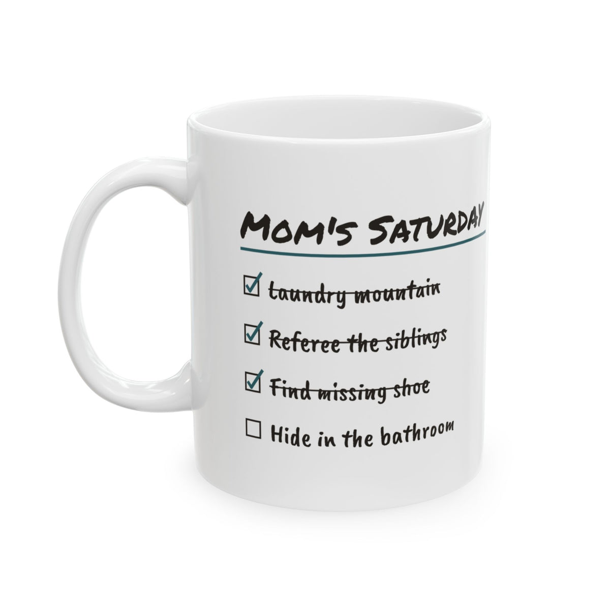 Funny Mom Checklist Coffee Mug Hide In Bathroom For Mom