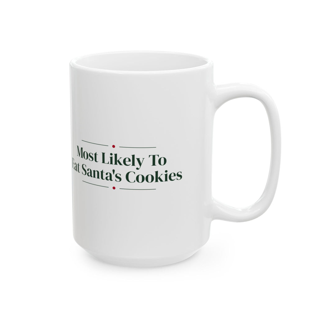 Funny Christmas Family Coffee Mug Most Likely To Eat Santa's Cookies