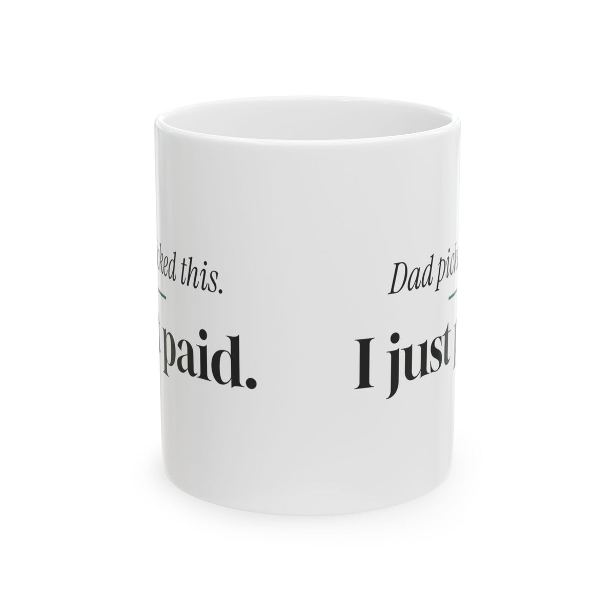 Dad Picked This Coffee Mug For Dad Or White Elephant