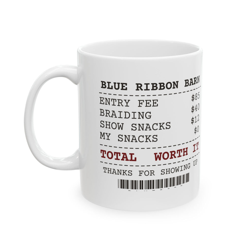 Horse Show Day Coffee Mug Worth It