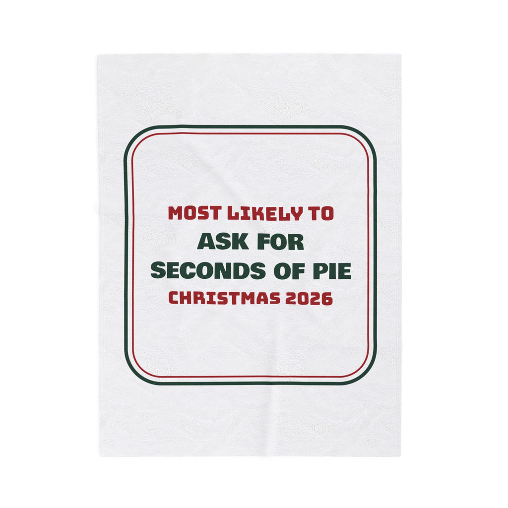 Funny Family Christmas Throw Blanket Most Likely To Ask For Seconds Of Pie