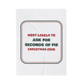 Funny Family Christmas Throw Blanket Most Likely To Ask For Seconds Of Pie