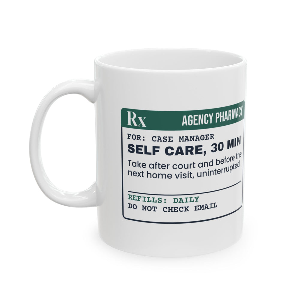 Social Worker Coffee Mug Self Care 30 Minutes Prescription Label