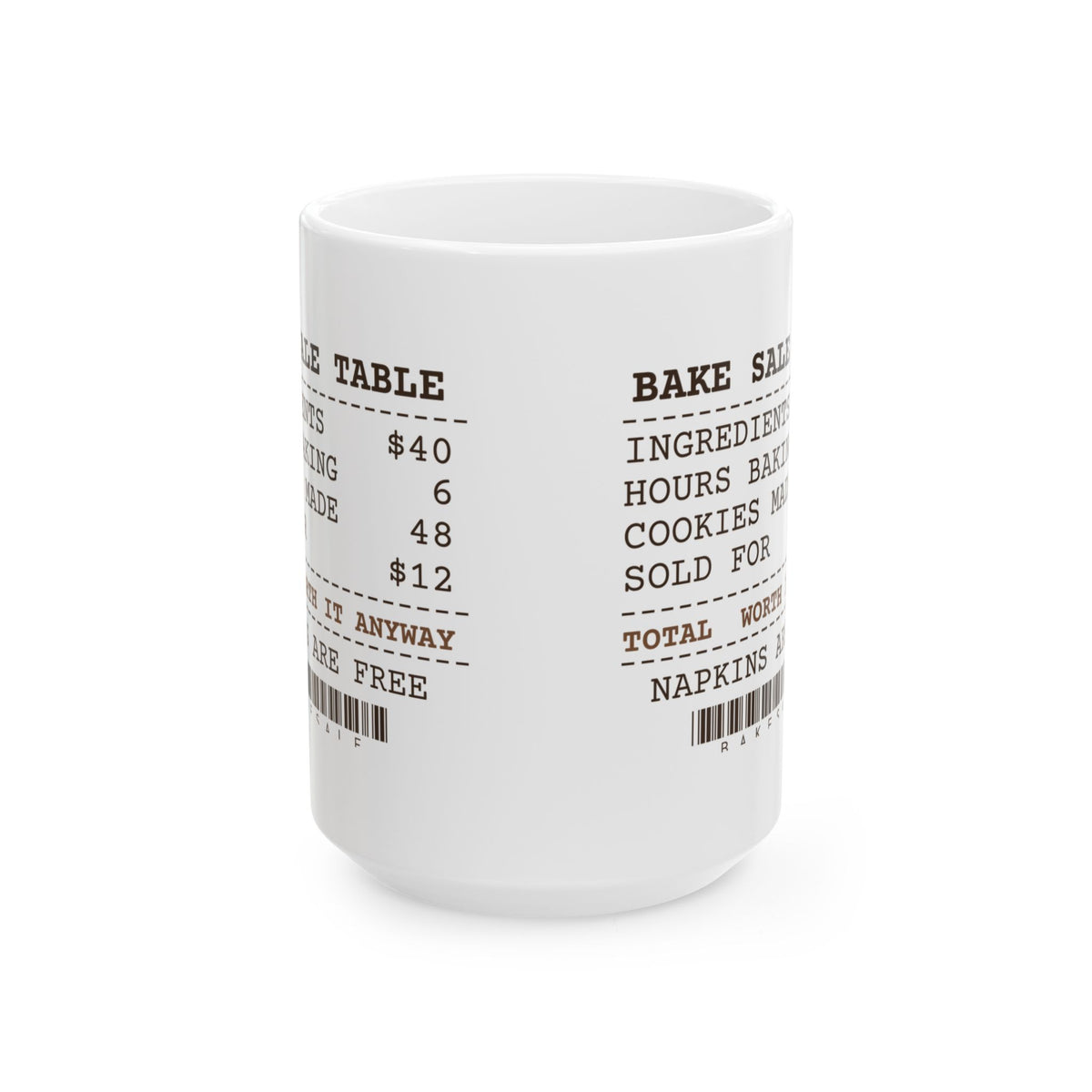 Funny Baking Coffee Mug Worth It Anyway Receipt For Bake Table Helpers
