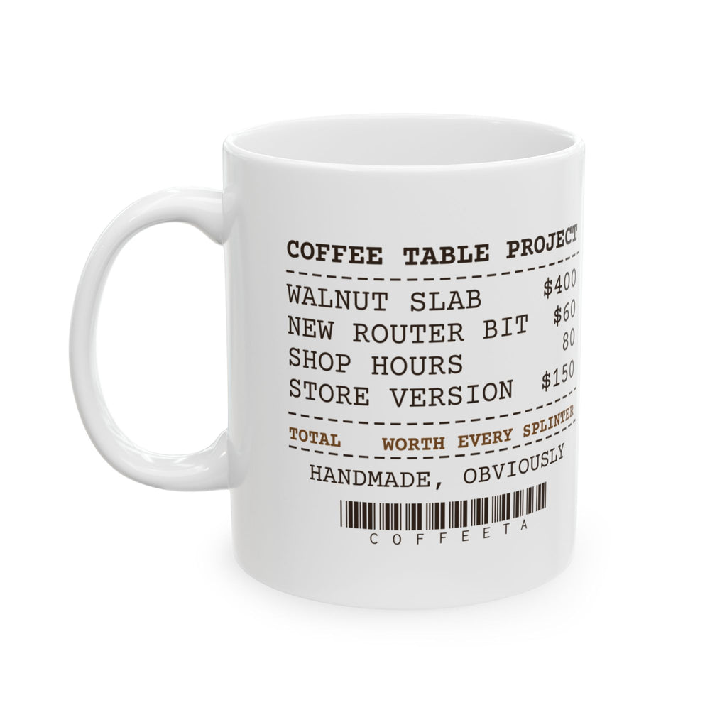 Funny Woodworking Coffee Mug Coffee Table Project Receipt For Woodworkers