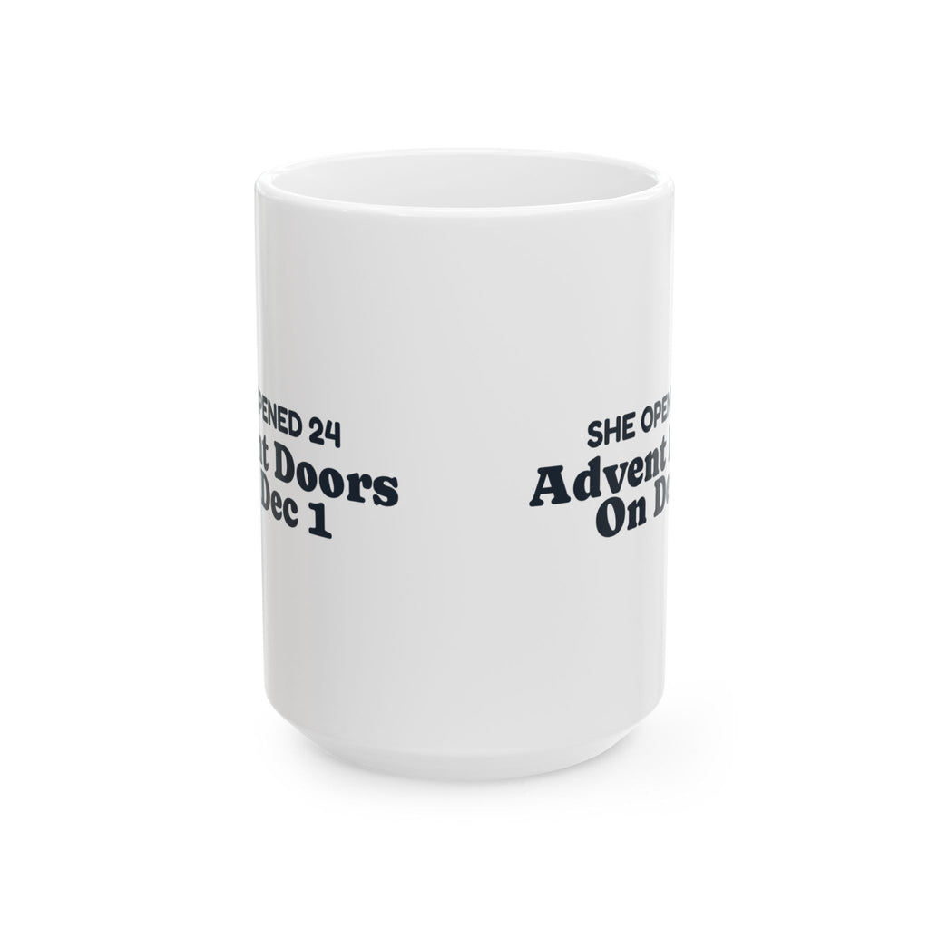 Funny Cat Christmas Coffee Mug She Opened 24 Advent Doors On Dec 1