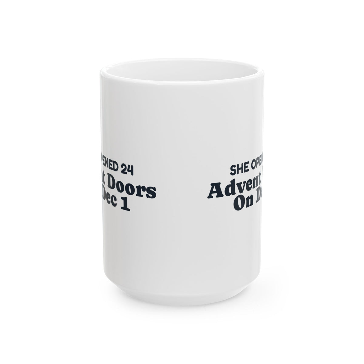 Funny Cat Christmas Coffee Mug She Opened 24 Advent Doors On Dec 1