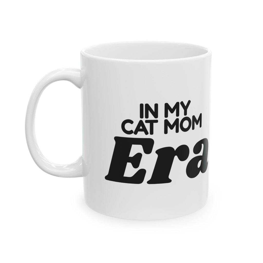 Funny Cat Mom Mug In My Cat Mom Era
